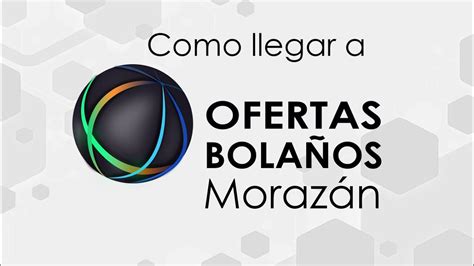 Como llegar a Morazán Ofertas Bolaños YouTube