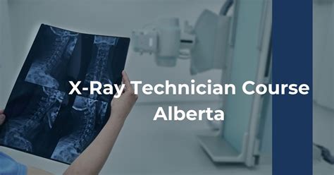 X Ray Tech Course Alberta Xray Prep