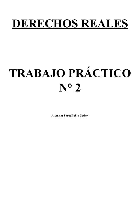 Tp Derechos Reales Aporbado Derechos Reales Trabajo Pr Ctico N