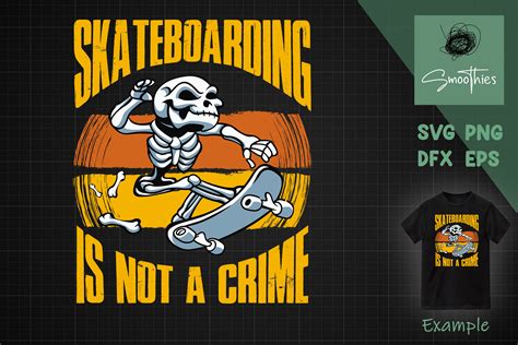 Skeleton SKATEBOARDING IS NOT A CRIME By Zemira TheHungryJPEG