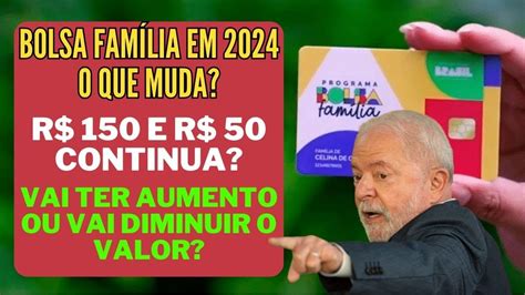 Bolsa Fam Lia Como Fica Em Ter Aumento Vai Diminuir O Valor Vai