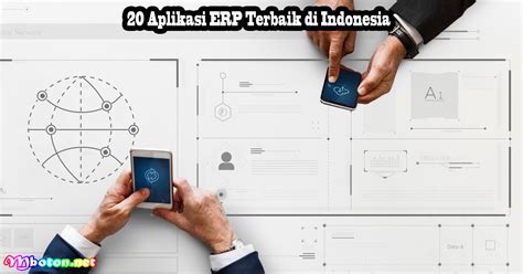 20 Aplikasi Erp Terbaik Untuk Mendukung Bisnis Di Indonesia Mboton