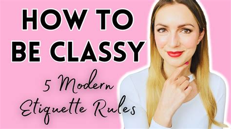 How To Be A Classy And Confident Woman Basic Etiquette Rules For