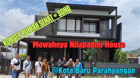 Mewahnya Nilapadmi House Dengan Konsep Hunian Sehat SOHO Di Kota Baru