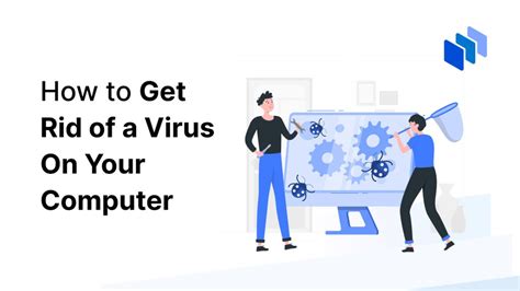 How To Get Rid Of A Virus On Your Computer In 2025