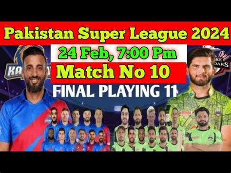 Lahore Qalandar Vs Karachi King Match 10 Playing 11 2024 Psl 2024