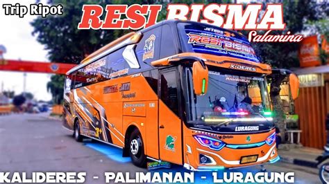 Trip Bus Yg Lagi Fenomenal Tunggal Jaya Resi Bisma Kalideres