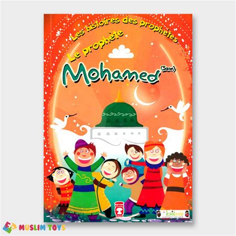 Série des Histoires des prophètes Le prophète Mohamed Saw Muslim Toys