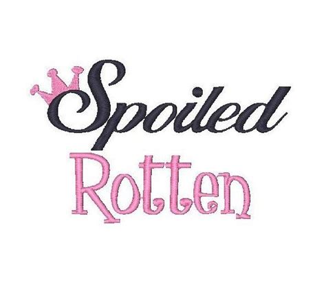 Are You Ready To Get Spoiled Spoiled Quotes Diva Quotes Rotten Quotes