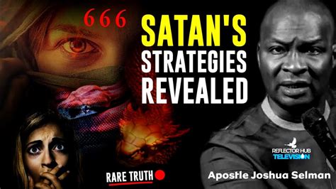 What Satan S Strategies And The Antichrist System Looks Like By Apostle Joshua Selman Koinonia