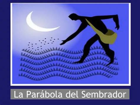 Ppt La Parábola Del Sembrador Powerpoint Presentation Free Download