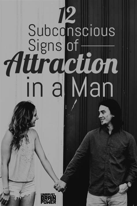 Subconscious Signs Of Attraction In A Man Love You Like Crazy Man