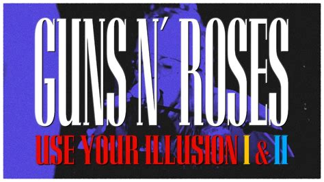 Guns N Roses Use Your Illusion I II Reissue Out Now Trailer YouTube