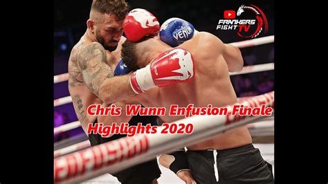 Chris Wunn Enfusion Finale Highlights Youtube