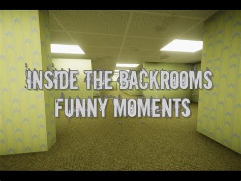 Inside The Backrooms Funny Moments YouTube