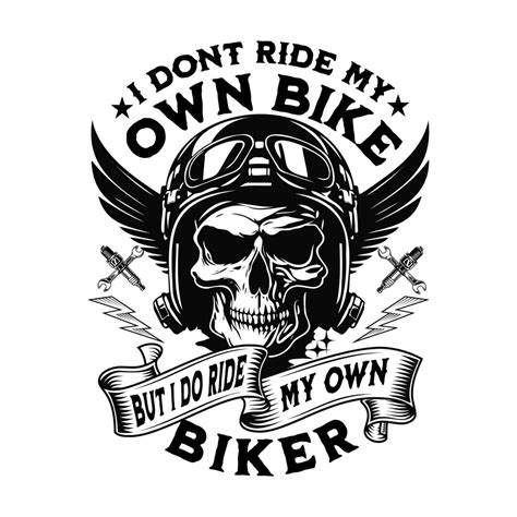 I Don T Ride My Own Bike But I Do Ride Svg Funny Biker Shirt My Own