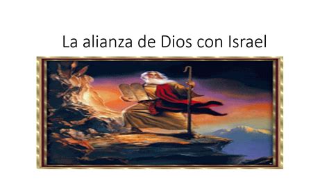 ¿que Alianza Hizo Dios Con El Pueblo Israel Youtube