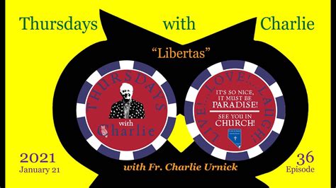 Thursdays With Charlie Episode Libertas January