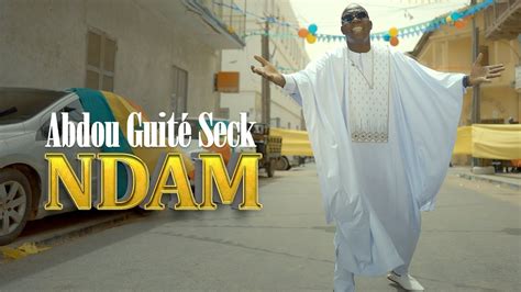 Abdou Guite Seck Ndam Clip Officiel Vostfr Youtube