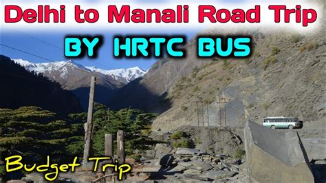 Hrtc Bus Delhi To Manali Bus Journey Delhi To Manali By Road Bus