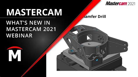 Whats New In Mastercam 2021 Webinar Youtube