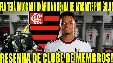 Flamengo Ter Valor Milion Rio Na Venda De Atacante Pro Galo Resenha