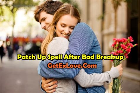 Patch Up Spell After Bad Breakup Get Ex Love Get Ex Love Back By