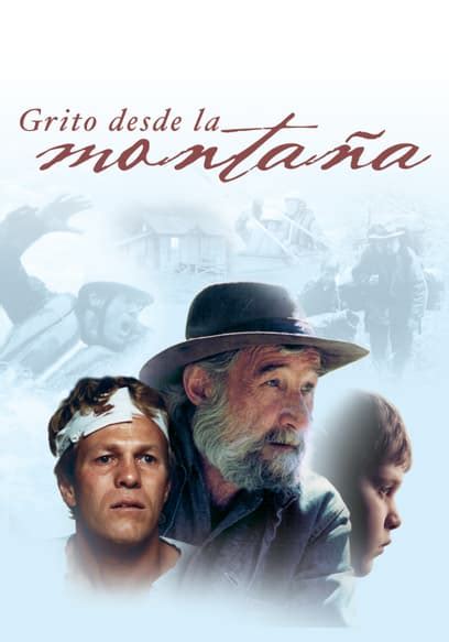 Watch Grito Desde La Montaña Doblado 1985 Free Movies Tubi