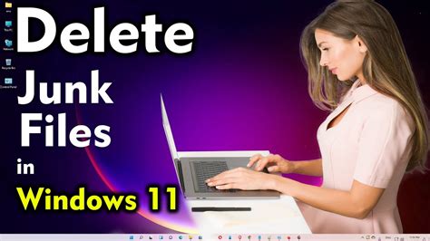 How To Remove Junk Files In Windows 11 Pc Or Laptop YouTube