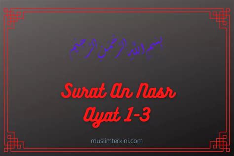 Surat An Nasr Ayat 1 3 Latin Arab Dan Artinya Tentang Pertolongan