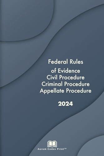 Federal Rules Of Evidence Civil Procedure Criminal Procedure And