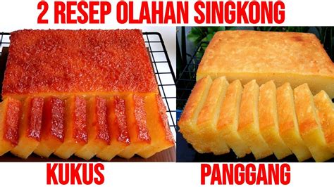 Resep Olahan Singkong Kukus Dan Panggang Enak Banget Untuk Hidangan