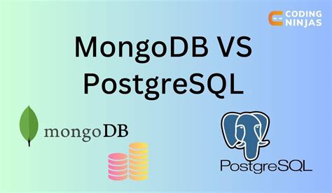 Mongodb Vs Postgresql Coding Ninjas