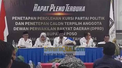 Kpu Tetapkan Perolehan Kursi Dan Anggota Dprd Poso Terpilih Periode