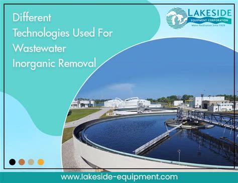 Different Technologies Used For Wastewater Inorganic Removal By