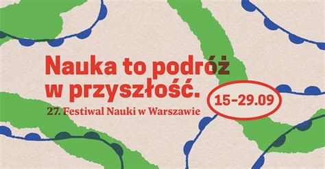 27 Festiwal Nauki W Warszawie Wszystko O Warszawie