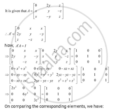 Find The Values Of X Y Z If The Matrix `a [ 0 2y Z X Y Z X