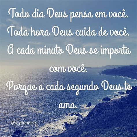 Todo D A Dios Pensa Em Voc A Cada Minuto Deus Se Importa Voc