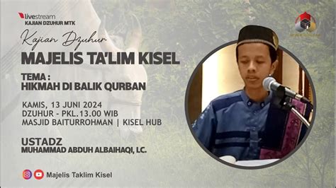 Kajian Dzuhur MTK Kamis 13 Juni 2024 Ustadz Muhammad Abduh