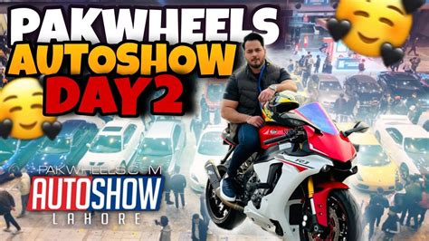 Nd Day Pakwheels Auto Show Lahore Las Youtube