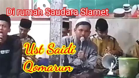 Di Rumah Saudara Slamet Ust Saidi Qomarun Bersama Al Karomah