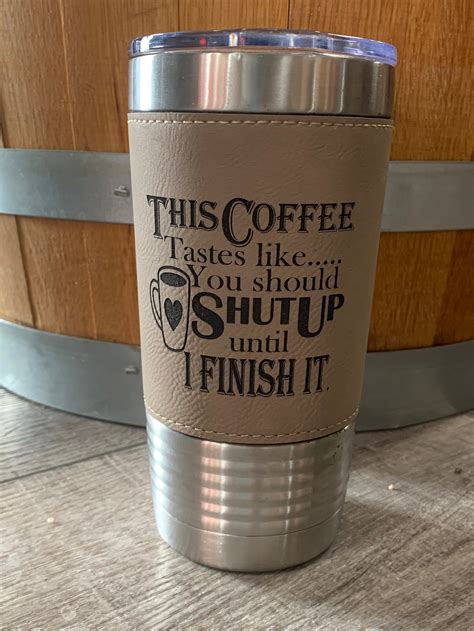 Coffee Tumbler Funny Coffee Saying Cup Travel Mug Drink ware | Etsy