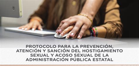 Protocolo para la prevención atención y sanción del hostigamiento