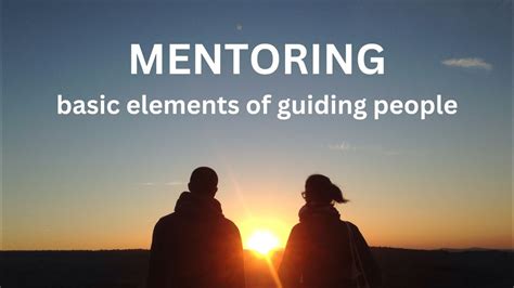 Mentoring Basic Elements Of Guiding People Youtube