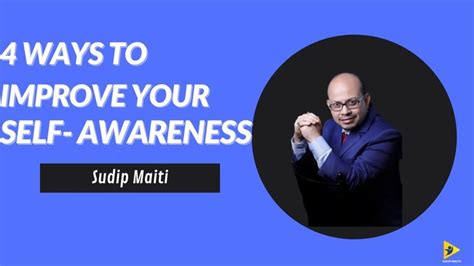 4 Ways To Improve Your Self Awareness Awareness Self Awareness