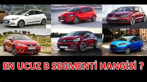 En Yi Ve En Ucuz B Segmenti Hatchback Ara Hangisi Youtube