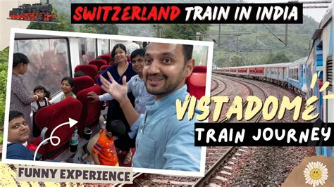 Vistadome Train Journey From Vizag To Araku Valley Best Train Journey In India Traveling Ca