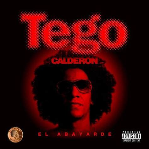 Tego Calderón - El Abayarde Lyrics and Tracklist | Genius