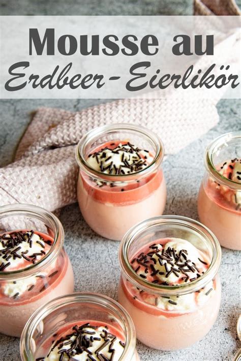 Mousse Au Erdbeer Eierlik R Sooo Gut Lebensmittel Essen Mousse