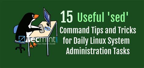 15 Useful Sed Command Tips And Tricks For Daily Linux System